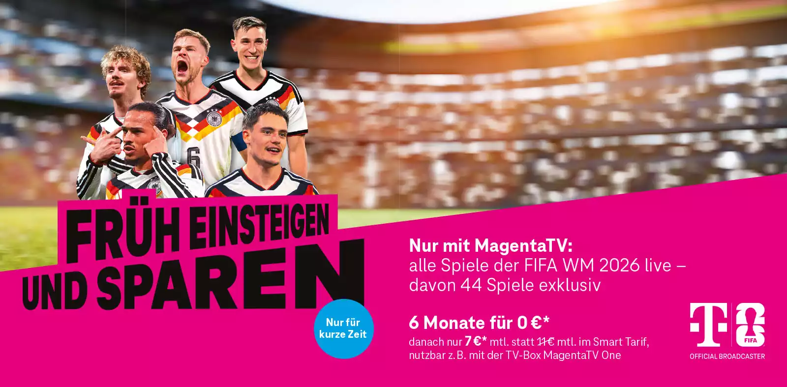 Werbebanner: MagentaTV mit deutschen Fußballspielern, FIFA WM 2026 live.